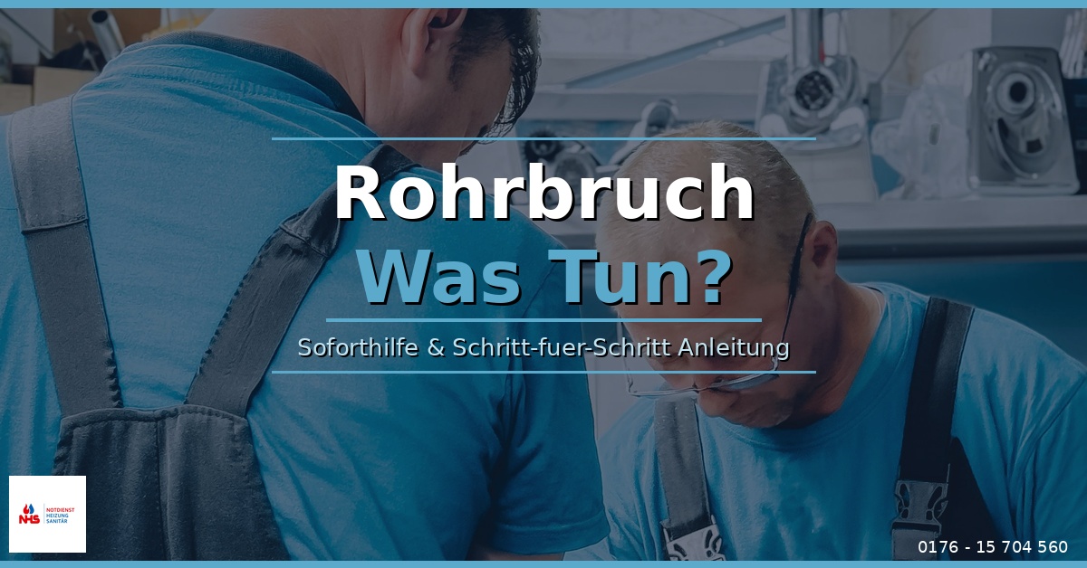Rohrbruch Was Tun