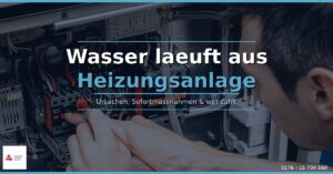Wasser läuft aus Heizungsanlage